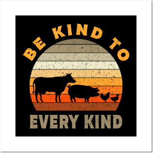 Be Kind To Every Kind Animals Vegan Gift Posters and Art